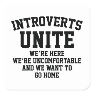 Introverts Unite Square Sticker