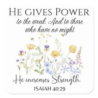 Isaiah 40:29 He gives power Wildflowers Scripture Square Sticker