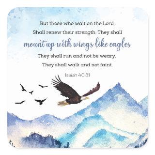 Isaiah 40:31 Mount up with wings like eagles Square Sticker
