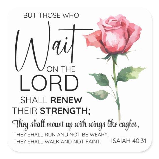 Isaiah 40:31 Those who Wait on the Lord Flower Square Sticker