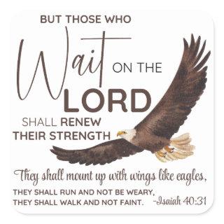 Isaiah 40:31 Those who Wait on the Lord Scripture Square Sticker