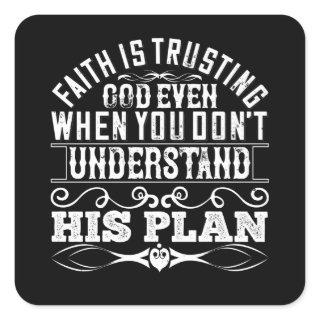 Islam - Faith Is Trusting God Square Sticker