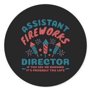 Istant Fireworks Director For Women Men Funny 4th  Classic Round Sticker