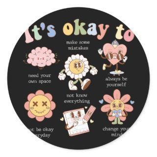 It&#39;s Okay To Make Sense Mistakes Mental Health Classic Round Sticker