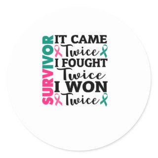 It Came Twice I Won Twice Cancer Survivor Classic Round Sticker