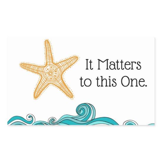 It Matters to This One Starfish Rectangular Sticker