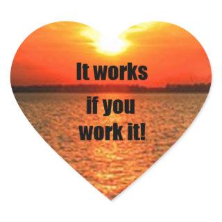 It Works If You Work It Heart Sticker