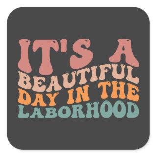It's a Beautiful Day in The Labor hood, Workers Square Sticker