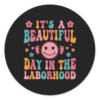 It'S A Beautiful Day In The Laborhood Delivery Nur Classic Round Sticker