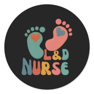 It'S A Beautiful Day In The Laborhood Ld Nurse Bot Classic Round Sticker