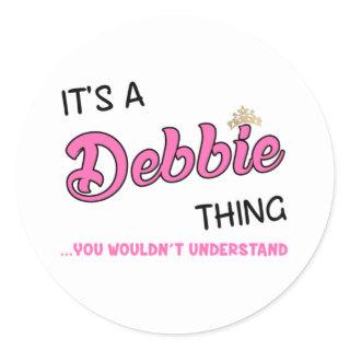 It's a Debbie thing you wouldn't understand Classic Round Sticker