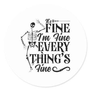 It's Fine I'm Fine Technologist Radiology Tech Classic Round Sticker