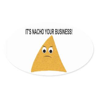 It's Nacho Your Business Oval Sticker