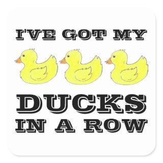 I've Got My Ducks in a Row Rubber Ducky Stickers