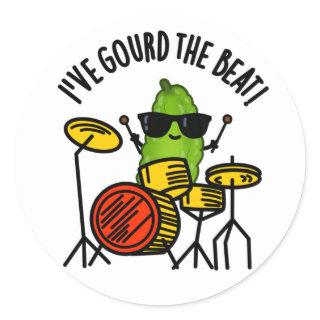 I've Gourd The Beat Funny Drummer Pun  Classic Round Sticker