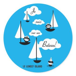 Je suis sur un Bateau! Classic Round Sticker