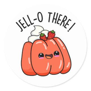 Jello There Funny Orange Jello Pun  Classic Round Sticker