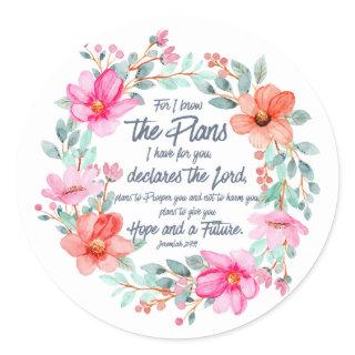 Jeremiah 29:11 For I know the Plans Pink Floral Classic Round Sticker