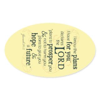 Jeremiah 29:11 I know the plans I have for you... Oval Sticker