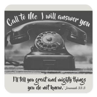 Jeremiah 33:3 Call to Me I will answer you, Bible Square Sticker