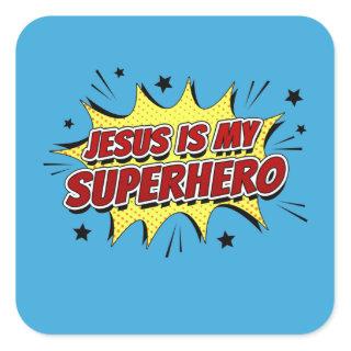 Jesus is My Superhero Kids & Adult Christian Faith Square Sticker