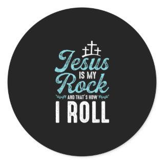 Jesus Love |Jesus Is My Rock And That's How I Roll Classic Round Sticker