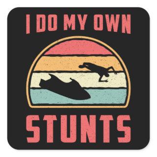 Jet Ski I Do My Own Stunts Jet Skiing Water Jetski Square Sticker