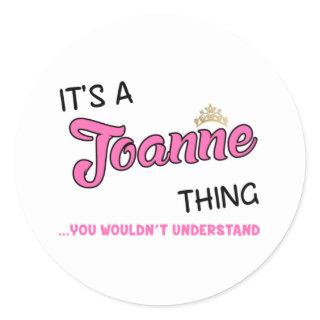 Joanne thing you wouldn't understand classic round sticker