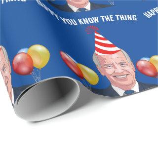 JOE BIDEN BIRTHDAY YOU KNOW THE THING  WRAPPING PA