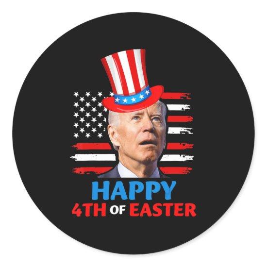 Joe Biden Funn 4th Of July Happy 4th Of Easter Con Classic Round Sticker
