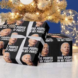 JOE BIDEN FUNNY WHO POOPED IN MY PANTS WRAPPING