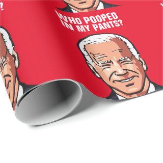 JOE BIDEN FUNNY WHO POOPED IN MY PANTS WRAPPING