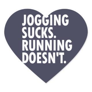 Jogging Sucks. Running Doesn't. Heart Sticker