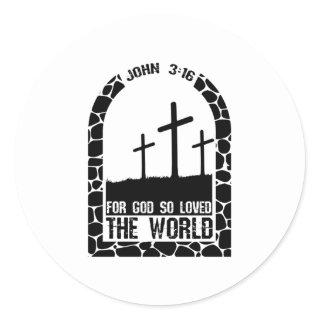 John 3:16 For God So Loved The World Classic Round Sticker