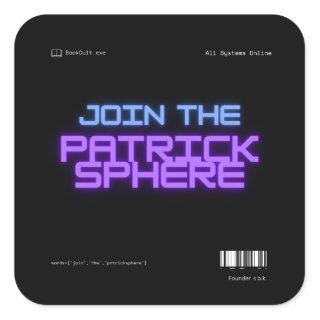 Join the Patricksphere  Square Sticker