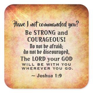 Joshua 1:9 Be Strong and Courageous, Bible Verse Square Sticker