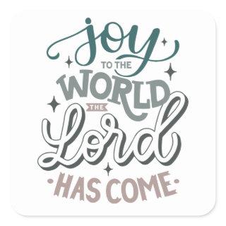 Joy to the world the Lord has come. Christmas Square Sticker