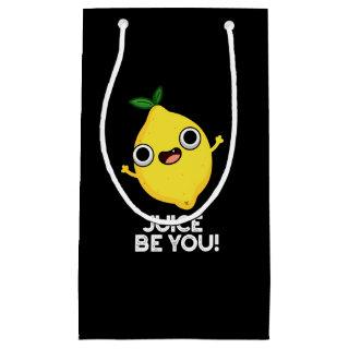 Juice Be You Funny Positive Lemon Pun Dark BG Small Gift Bag