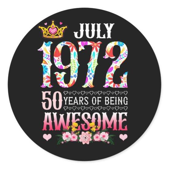 July 1972 50th Birthday 50 Years Awesome Floral Classic Round Sticker
