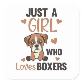 Just A Girl who loves Boxer Kawaii Dogs Square Sticker