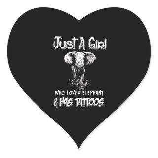 Just A Girl Who Loves Elephant And Has Tattoos Heart Sticker