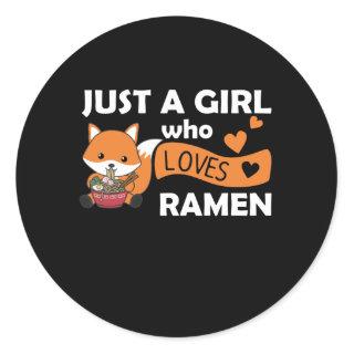 Just A Girl Who Loves Ramen Cute Fox Eat Noodles Classic Round Sticker