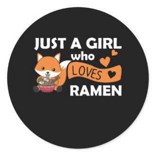 Just A Girl Who Loves Ramen Cute Fox Eat Noodles Classic Round Sticker