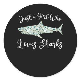 Just A Girl Who Loves Sharks - Gifts Ocean Shark Classic Round Sticker