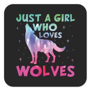 Just A Girl Who Loves Wolves Watercolor Square Sticker