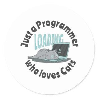 Just a programmer who loves cats classic round sticker