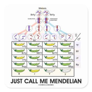 Just Call Me Mendelian (Punnett Square Genetics) Square Sticker