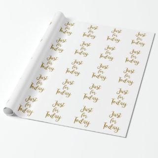 Just For Today recovery quote AA NA slogan gift