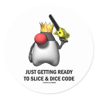 Just Getting Ready To Slice & Dice Code (Duke) Classic Round Sticker