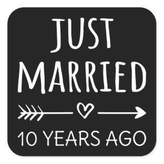 Just Married 10 Years Ago I Square Sticker